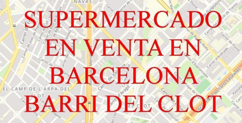 BARCELONA. BARRI DEL CLOT. LOCAL PARA SUPERMERCADO EN VENTA._1