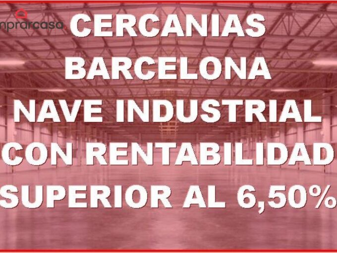 VENTA NAVE INDUSTRIAL CON RENTABILIDAD A 17 KM DE BARCELONA_1